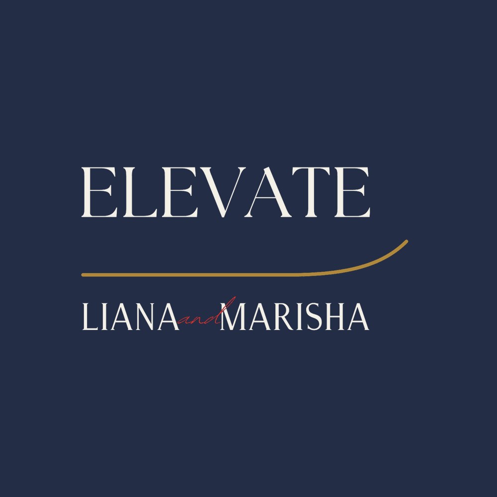 Elevate with Liana and Marisha, podcast cover